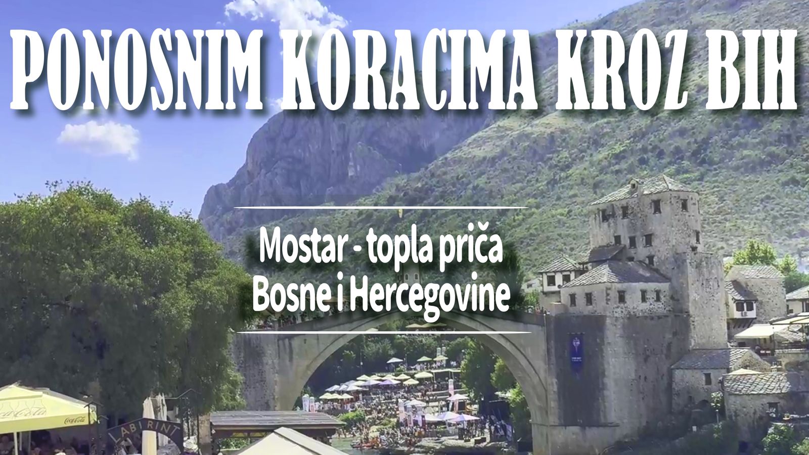 Mostar – topla priča Bosne i Hercegovine